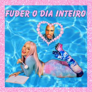 收聽Fefe Life的Fuder O Dia Inteiro (feat. Danniel Zui) (Explicit)歌詞歌曲