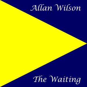 อัลบัม The Waiting ศิลปิน Allan Wilson 