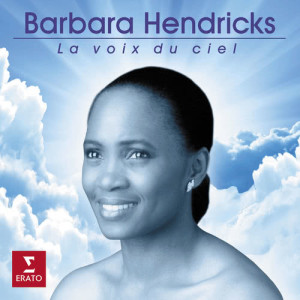 Barbara Hendricks的專輯La voix du ciel