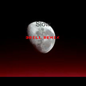 ดาวน์โหลดและฟังเพลง Slow Drill (Remix) พร้อมเนื้อเพลงจาก DDark