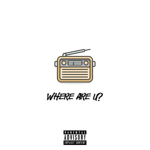 Album Where Are U? (Explicit) from niinefive'