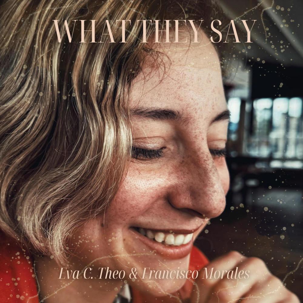 What They Say (feat. Francisco Morales)