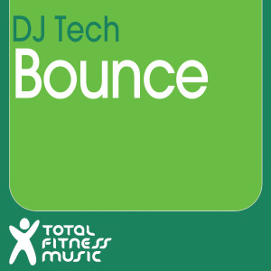 ดาวน์โหลดและฟังเพลง Bounce พร้อมเนื้อเพลงจาก Dj Tech
