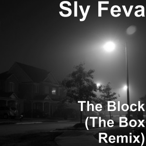 Album The Block (The Box Remix) (Explicit) from Sly Feva