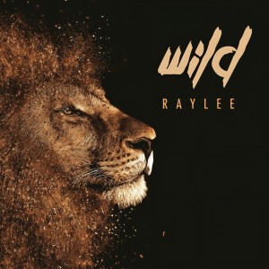 ดาวน์โหลดและฟังเพลง Wild พร้อมเนื้อเพลงจาก Raylee
