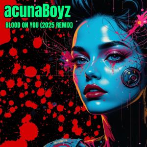 收聽Acuna Boyz的Blood on You (2025 Mix)歌詞歌曲