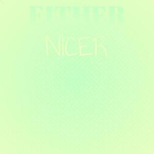 Listen to Either Nicer song with lyrics from Hosen Elor