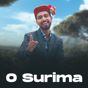 Listen to O Surima song with lyrics from Ankit Chankhwan