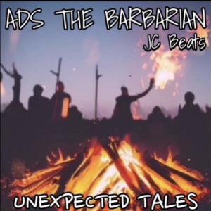 ADSTHEBARBARIAN的專輯UNEXPECTED TALES (Explicit)