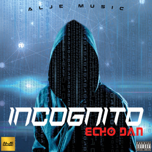 อัลบัม Incognito (Explicit) ศิลปิน Echo Dan