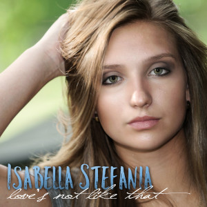 ดาวน์โหลดและฟังเพลง Love's Not Like That พร้อมเนื้อเพลงจาก Isabella Stefania