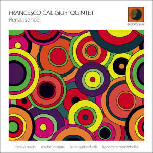 Album Renaissance from Francesco Caligiuri Quintet
