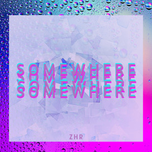 Zhr的专辑Somewhere