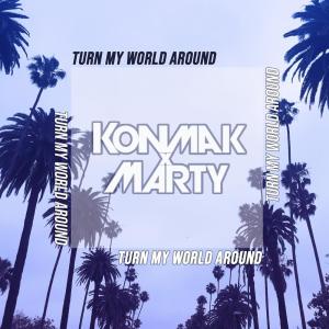 อัลบัม Turn My World Around ศิลปิน Konmak x Marty