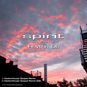 Album Spirit (HarlemHouse Gospel Remix) from RhythmDb