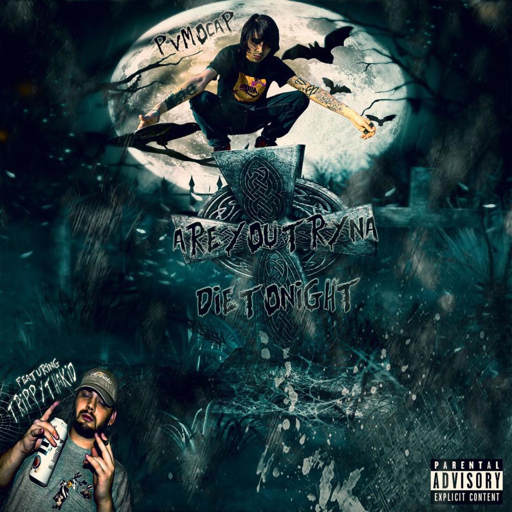 Are You Tryna Die Tonight (feat. Trippythakid) (Explicit)