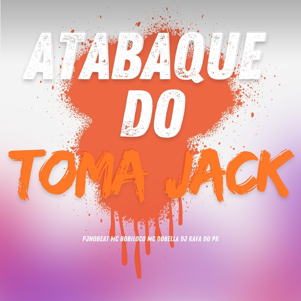 ATABAQUE DO TOMA JACK (Explicit)
