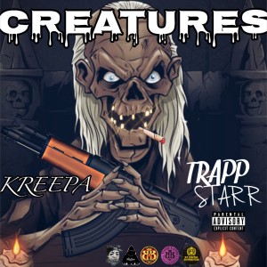 收聽Kreepa的Creatures (Explicit)歌詞歌曲