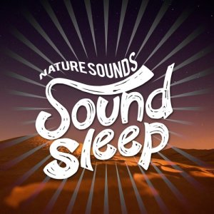 อัลบัม Nature Sounds - Sound Sleep ศิลปิน Ambiance Nature