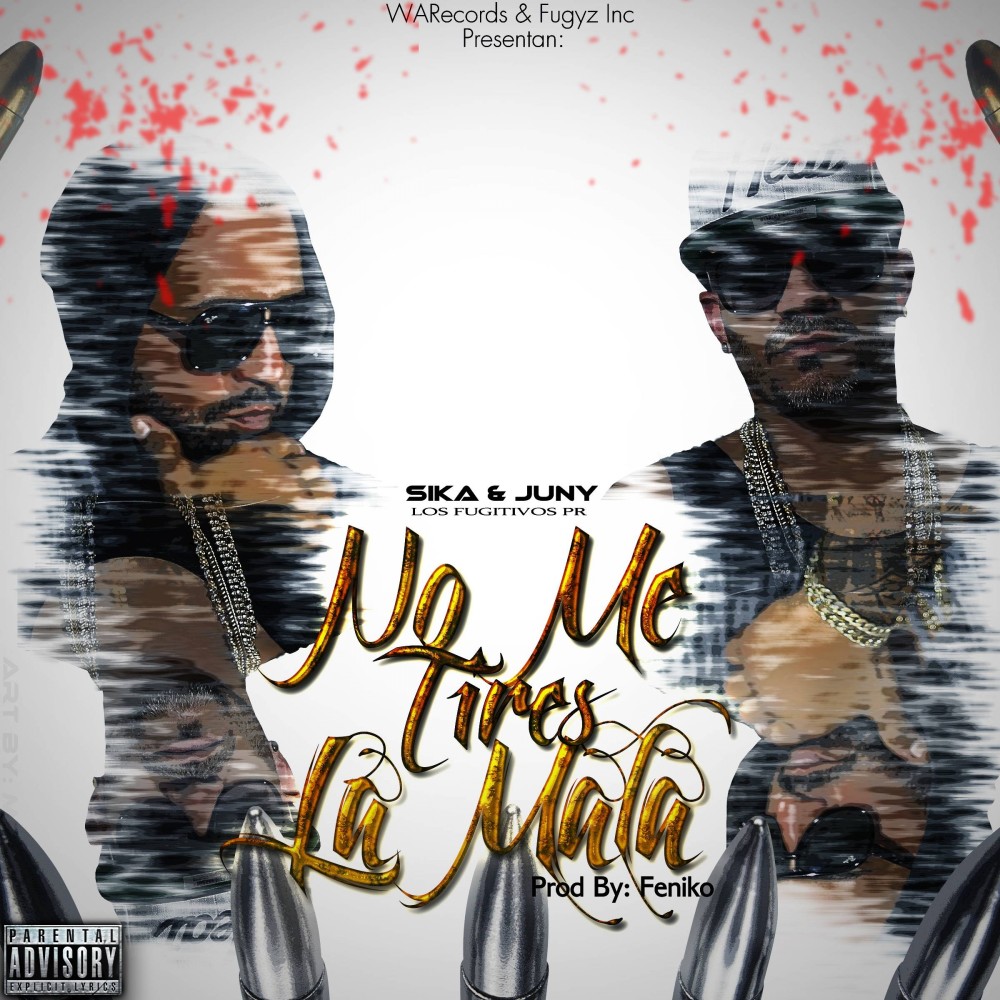 No Me Tires la Mala (Explicit)