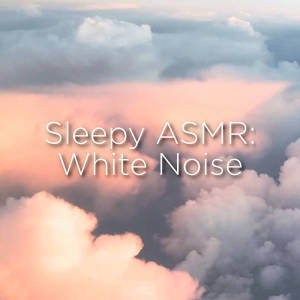 Album Sleepy ASMR: White Noise from Pink Noise