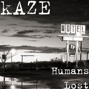 kAZE的专辑Humans Lost