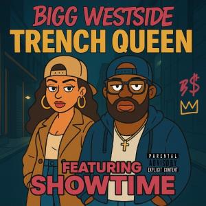 BIGG WESTSIDE的專輯TRENCH QUEEN (feat. Showtime) [Explicit]
