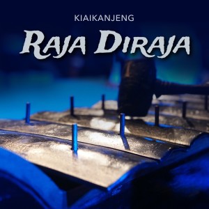 Raja Diraja dari Kiai Kanjeng