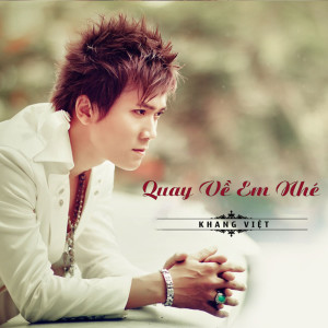 Album Quay Về Em Nhé from Khang Viet