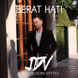 Jazzy Don Vitto的專輯Berat Hati
