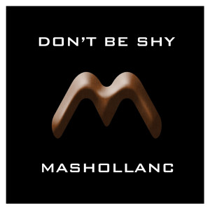 Listen to DONT BE SHY (Remix) song with lyrics from Mashollanc