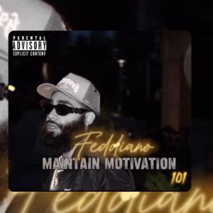 Feddiano-Lessons的專輯MAINTAIN MOTIVATION 101 (Explicit)