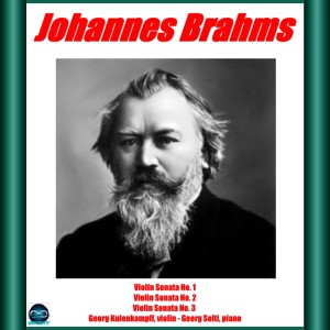 Brahms: Violin Sonata No. 1- No. 2 - No. 3 dari Georg Kulenkampff