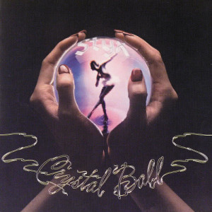 收聽Styx的Crystal Ball (Album Version)歌詞歌曲