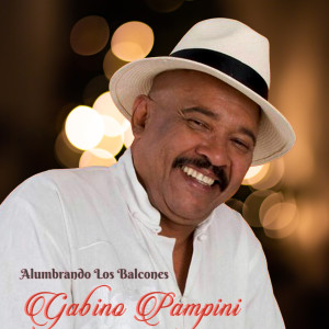 收听Gabino Pampini的Alumbrando Los Balcones歌词歌曲