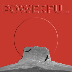 Reuben and the Bullhorn Singers的專輯Powerful (PINES Remix)