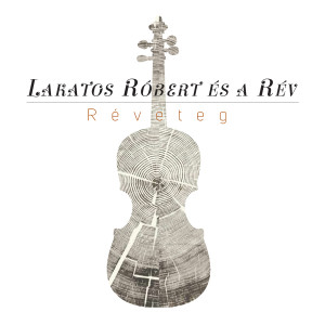 收聽Lakatos Róbert és a Rév的Rapszódia歌詞歌曲