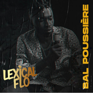 Dengarkan Bal poussière lagu dari Lexical Flo dengan lirik