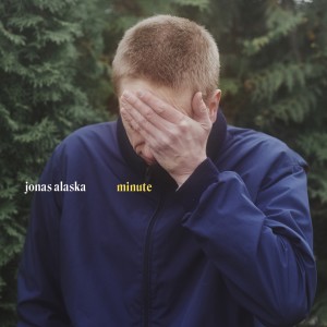 Jonas Alaska的專輯Minute