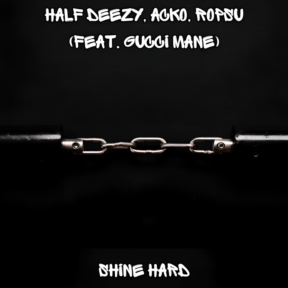 Shine Hard (feat. Gucci Mane) (Explicit)