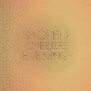 Various的专辑Sacred Timeless Evening