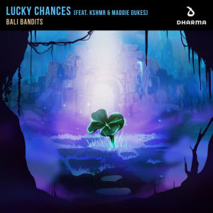 อัลบัม Lucky Chances (feat. KSHMR) ศิลปิน Bali Bandits