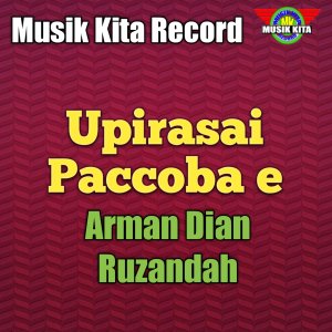 Upirasai Paccoba e dari Arman Dian Ruzandah