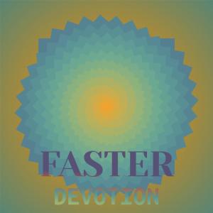 Various Artists的專輯Faster Devotion