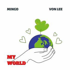 Album MY WORLD (feat. DEMIGOD MINGO & VON LEE) (Explicit) oleh Von Lee