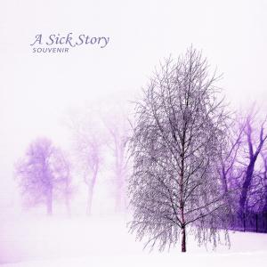 Album A Sick Story from Souvenir