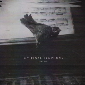 ดาวน์โหลดและฟังเพลง My Final Symphony (Explicit) พร้อมเนื้อเพลงจาก Layto