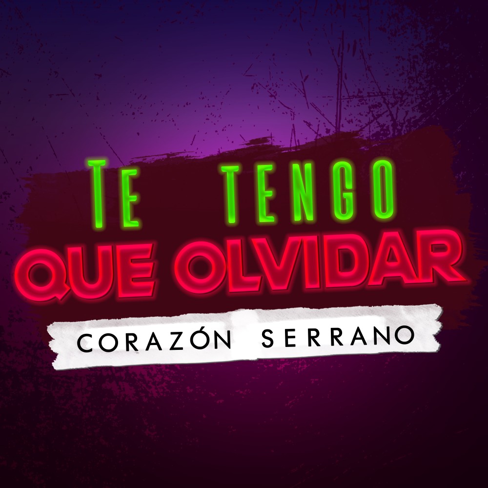 Te Tengo Que Olvidar