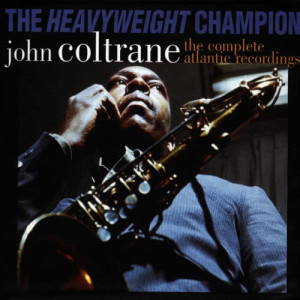 John Coltrane的專輯Heavyweight Champion: The Complete Atlantic Recordings