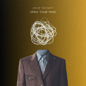 Album Open Your Mind oleh Life of the Party
